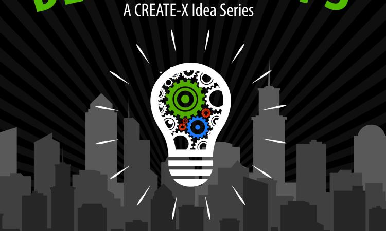 Deep Startups: A CREATE-X Idea Series 