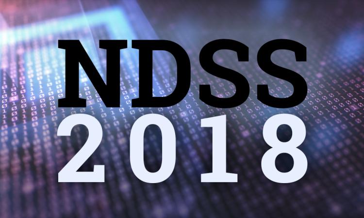 Network and Distributed System Security Symposium 2018